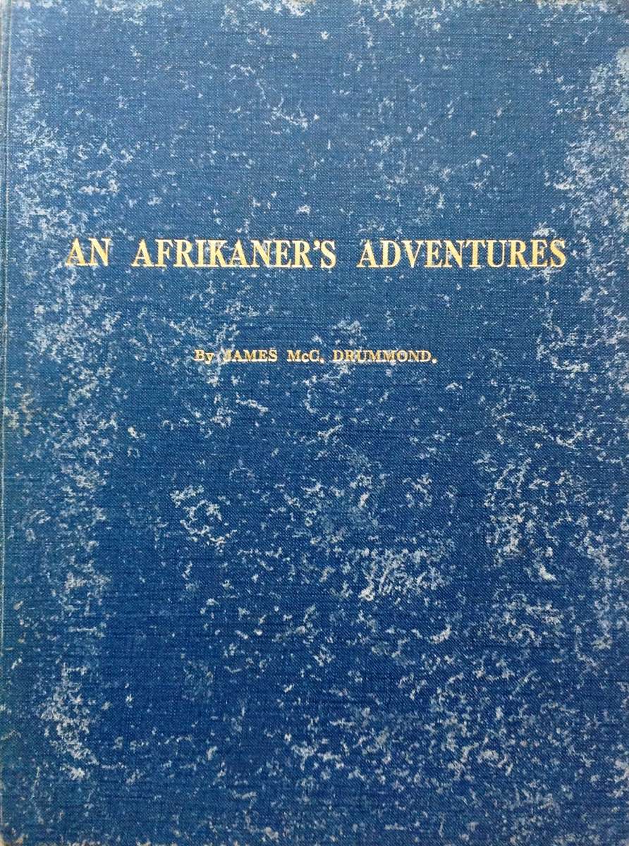 An Afrikaners Adventure and Trip Around the World - By James McC. Drummond - Hardcover