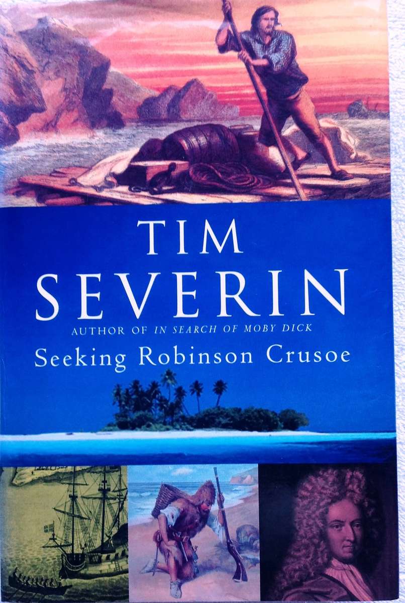 Seeking Robinson Crusoe - Tim Severin - Hardcover