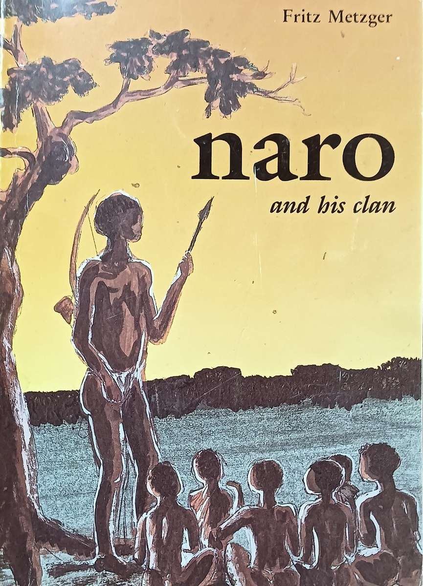 Naro and His Clan - Fritz Metzger - Softcover - 87 pages