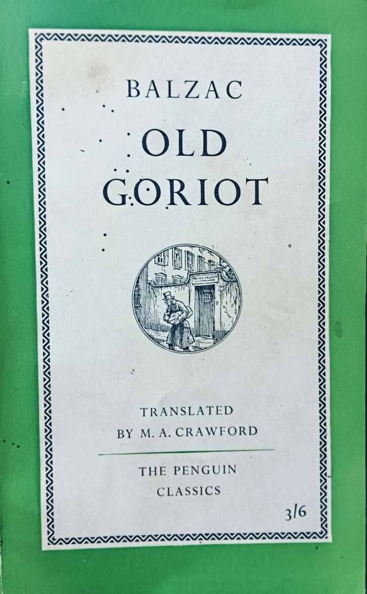 Old Goriot - Balzac - Softcover - 304 pages - A Penguin Classic