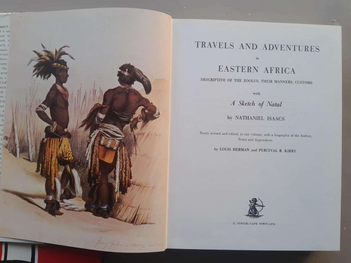 TRAVELS AND ADVENTURE IN EASTERN AFRICA (NATAL) BY NATHANIEL ISAACS **Limited Edition**