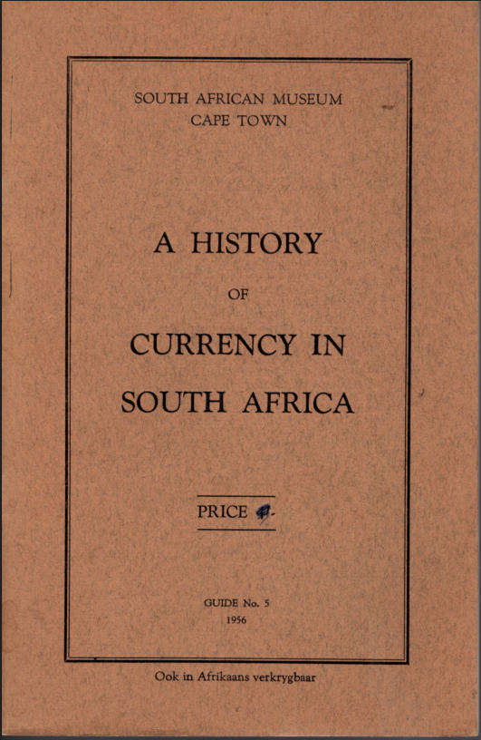 A HISTORY OF CURRENCY IN SOUTH AFRICA