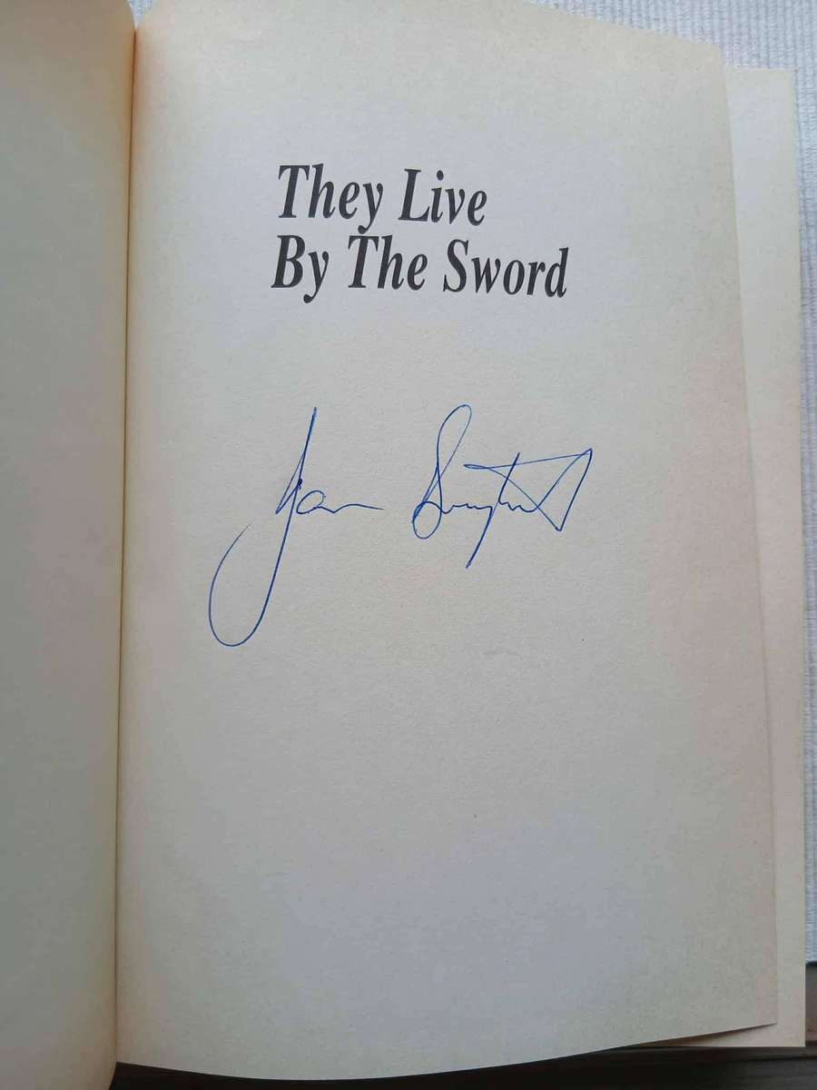 THEY LIVE BY THE SWORD **Signed**