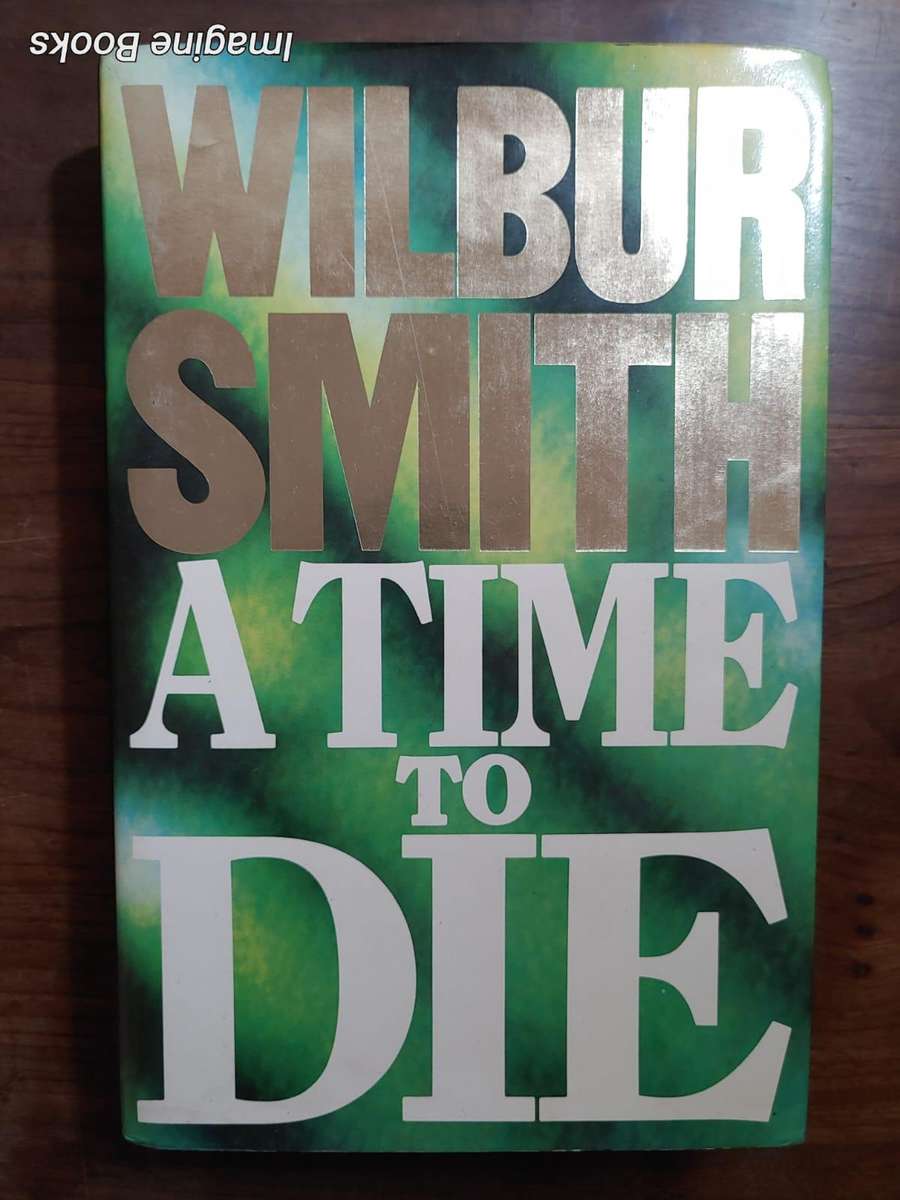 A Time To Die - Wilbur Smith
