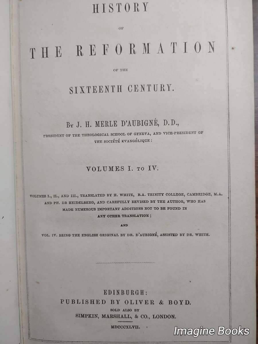 History of The Reformation - J. H. Merle D'Aubigne
