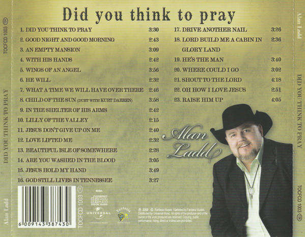 Alan Ladd - Did You Think To Pray CD