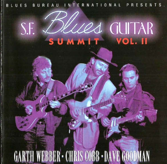 Garth Weber, Chris Cobb, Dave Goodman - S. F. Blues Guitar Summit Vol. II CD Import
