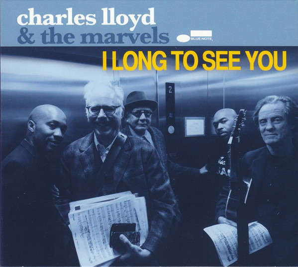 Charles Lloyd & the Marvels - I Long To See You CD Import Sealed