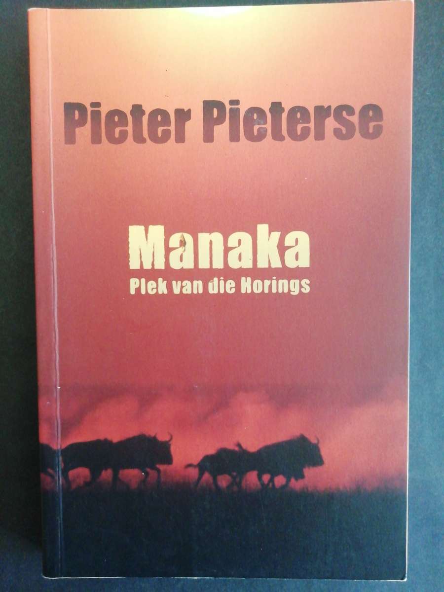 Manaka: Plek Van Die Horings / Pieter Pieterse