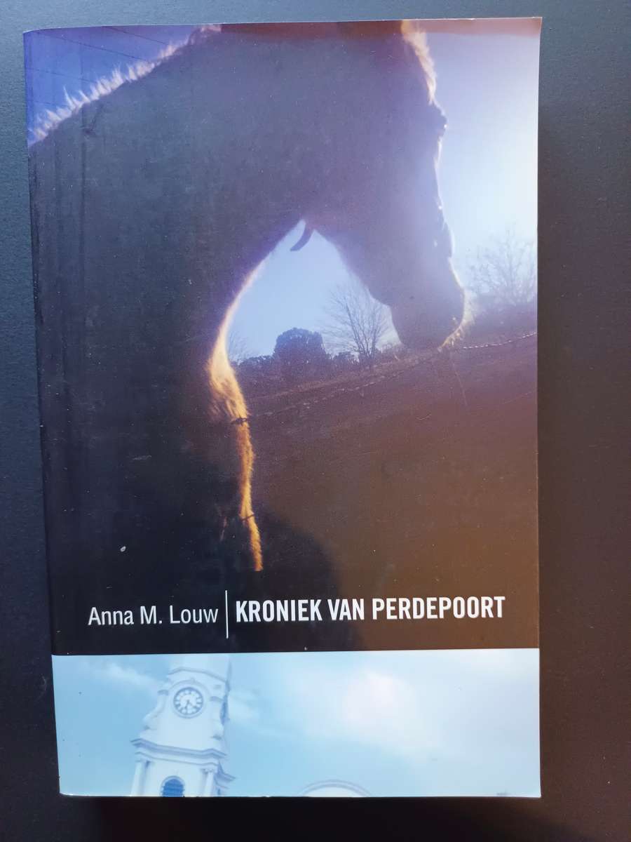 Kroniek van Perdepoort / Anna M. Louw