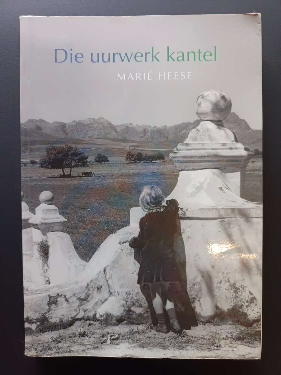 Die uurwerk kantel / Marié Heese