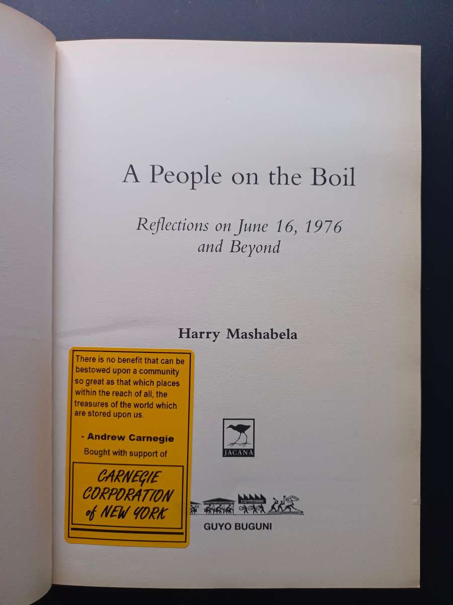 A People on the Boil: Reflections on June 16 1976, and Beyond / Harry Mashabela