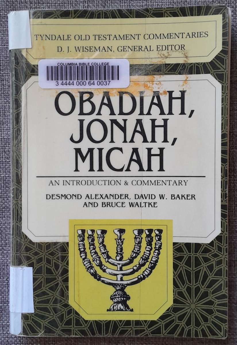 Tyndale Old Testament Commentaries on Obadja, Jonah, Micah - D. Alexander, D. Baker and B.Waltke