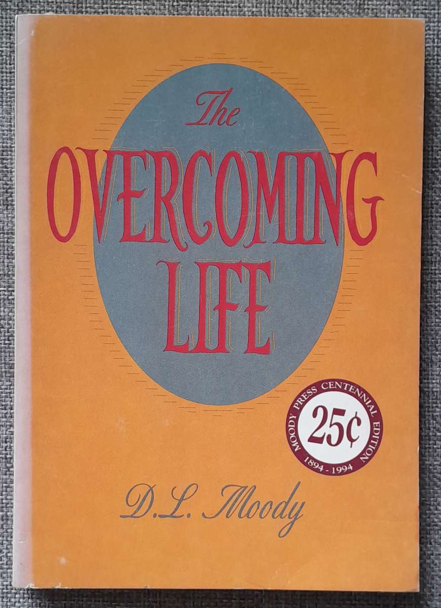 The Overcoming Life - D.L.Moody