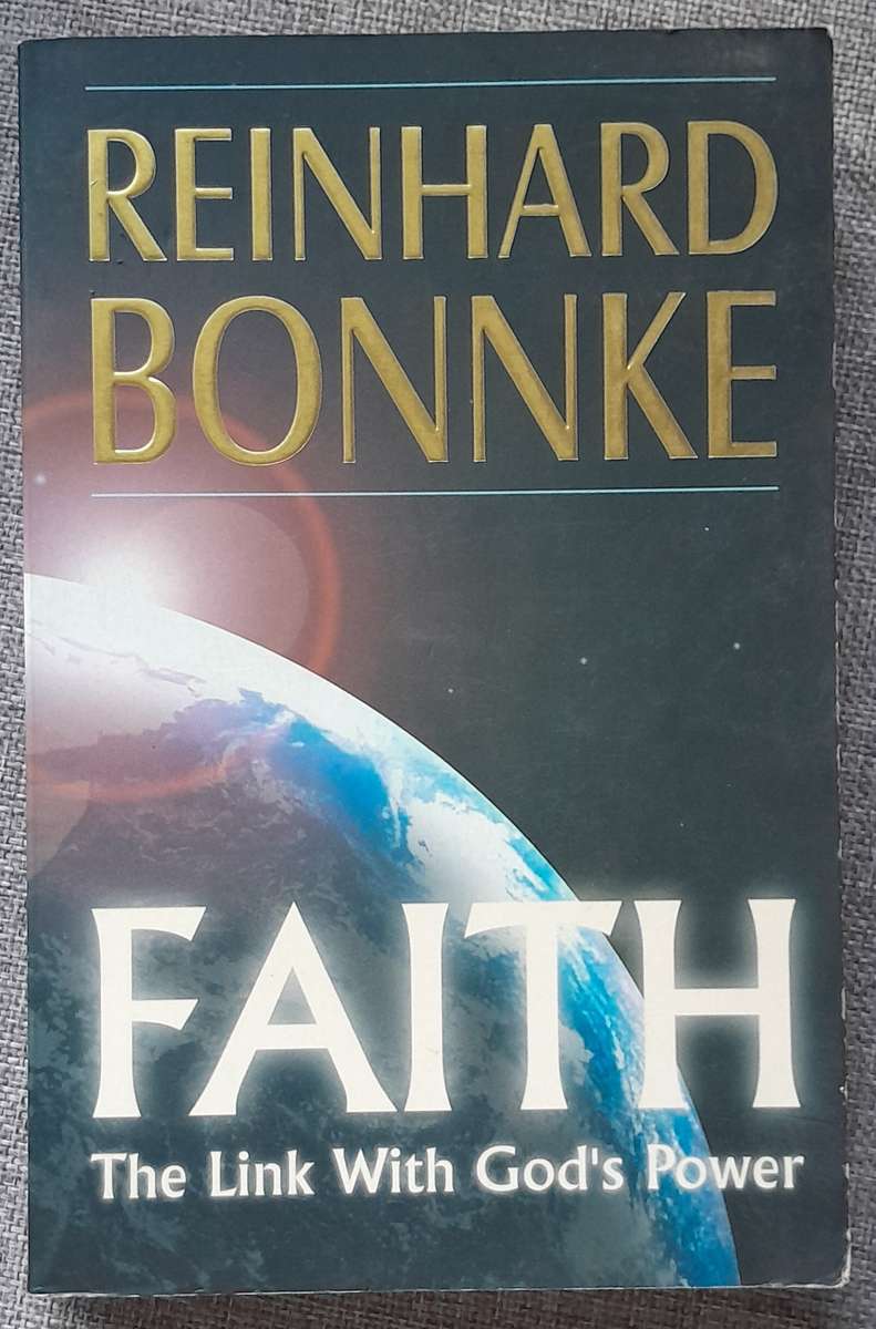 Faith the link with God's Power - Reinhard Bonnke