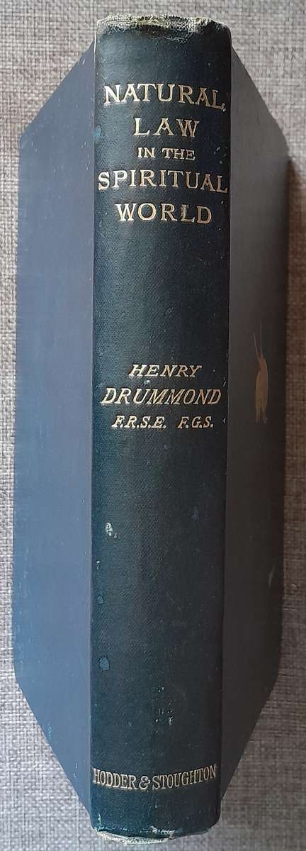 Natural law in the Spiritual world - Henry Drummond (Hardcover) (1896 edition)