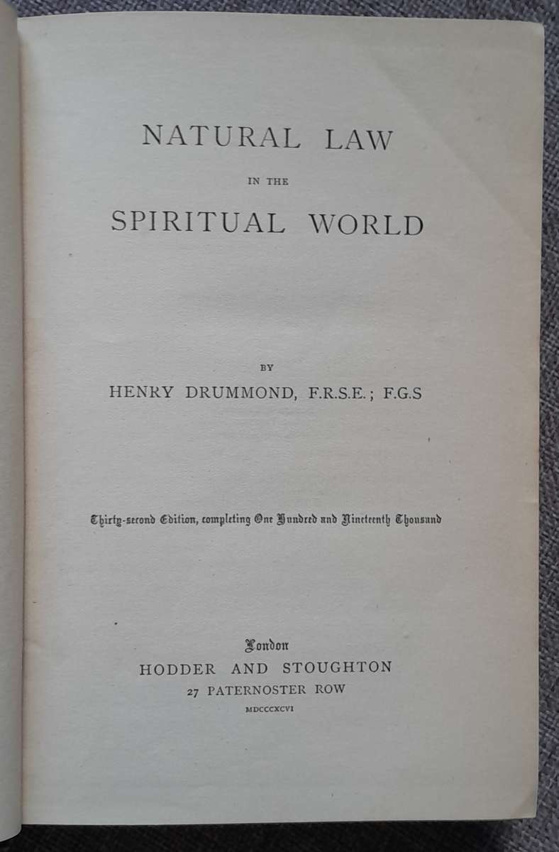 Natural law in the Spiritual world - Henry Drummond (Hardcover) (1896 edition)