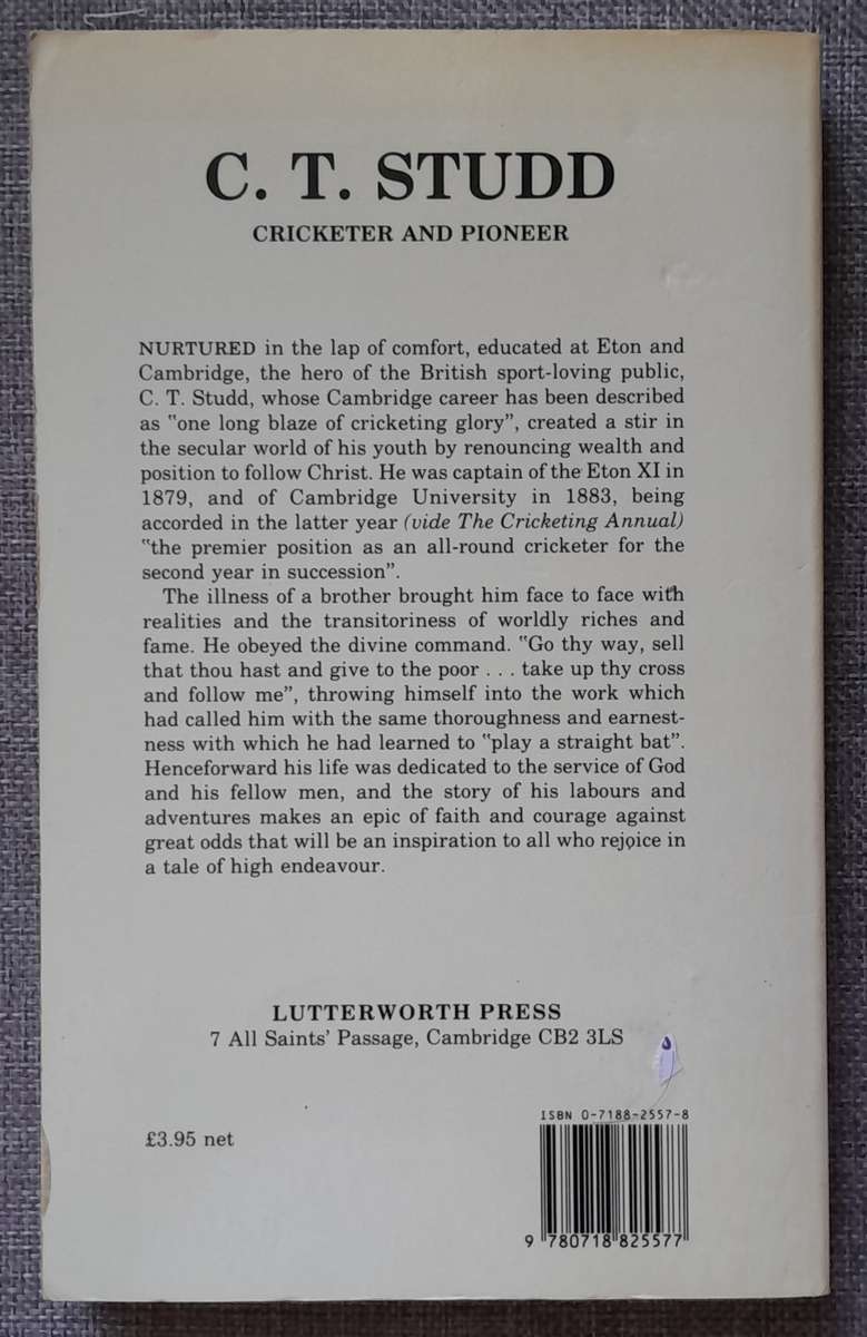 C.T.Studd Cricketer and Pioneer - Norman Grubb