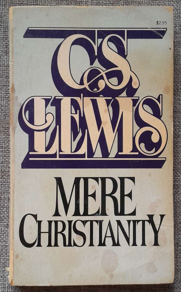 Mere Christianity - C.S. Lewis