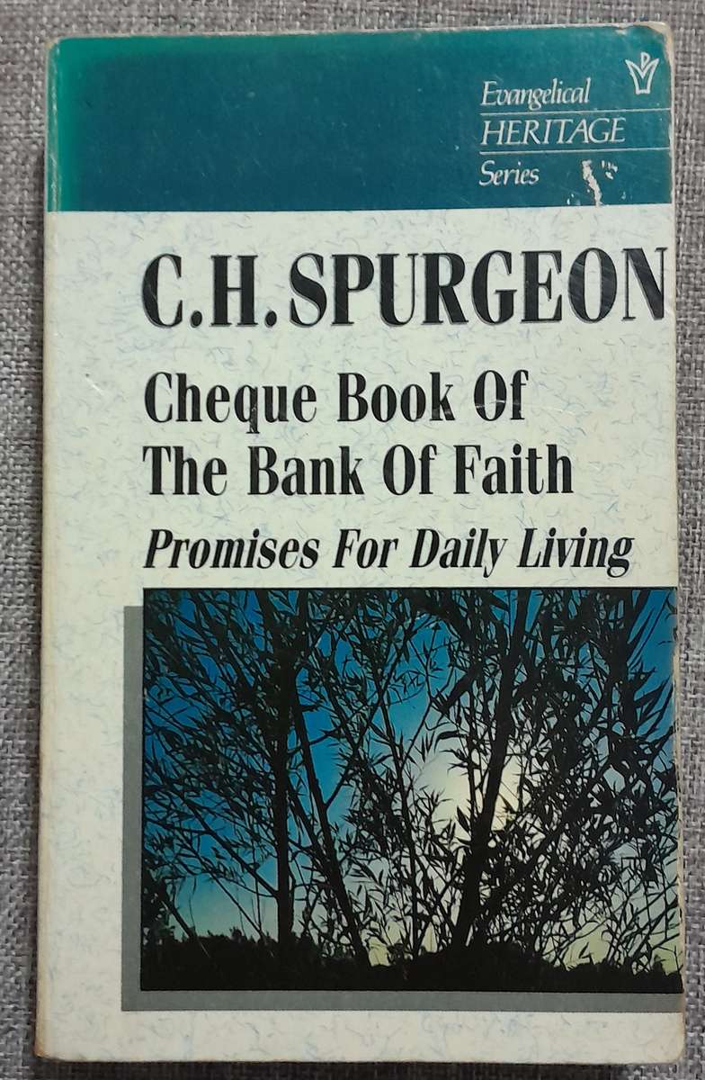 Cheque book of the bank of faith - C.H. Spurgeon