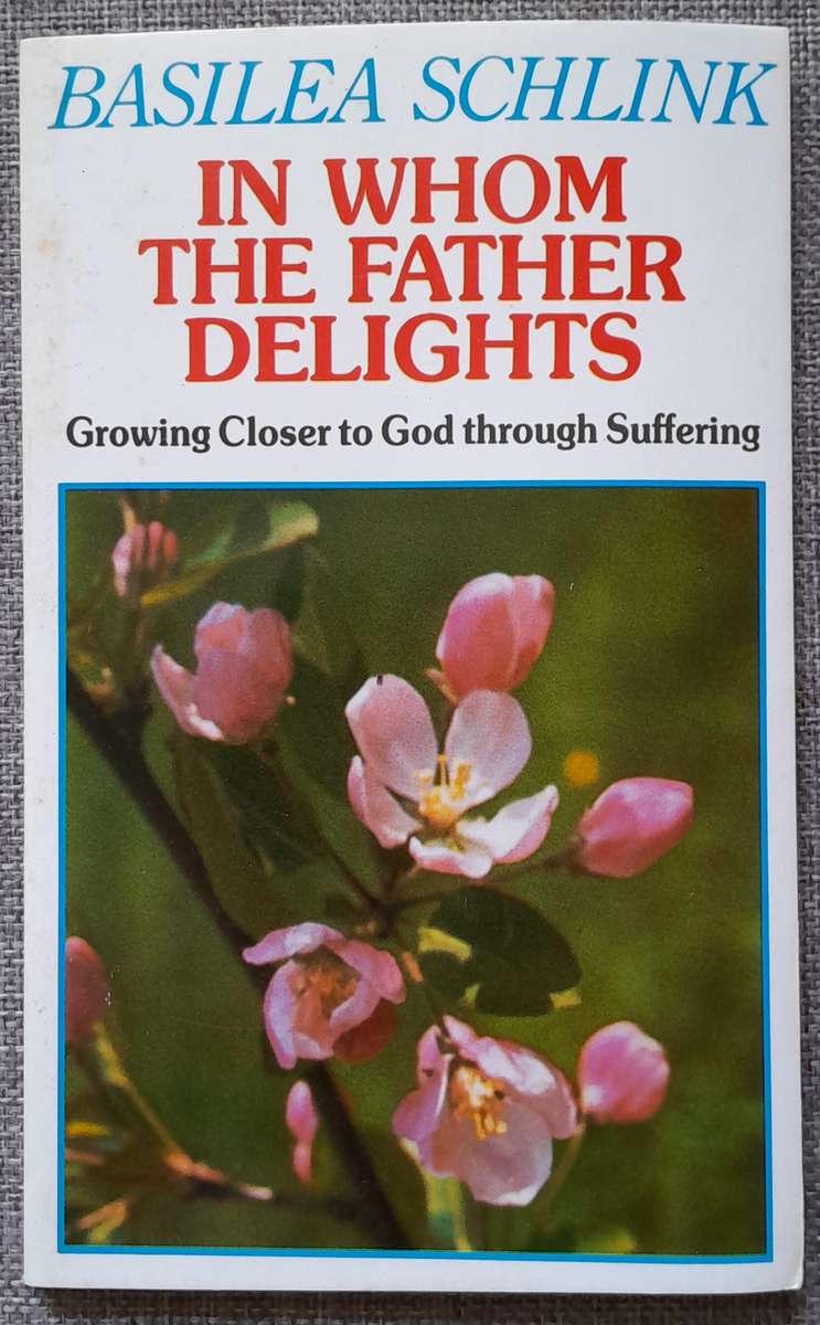 In whom the Father delights - Basilea Schlink