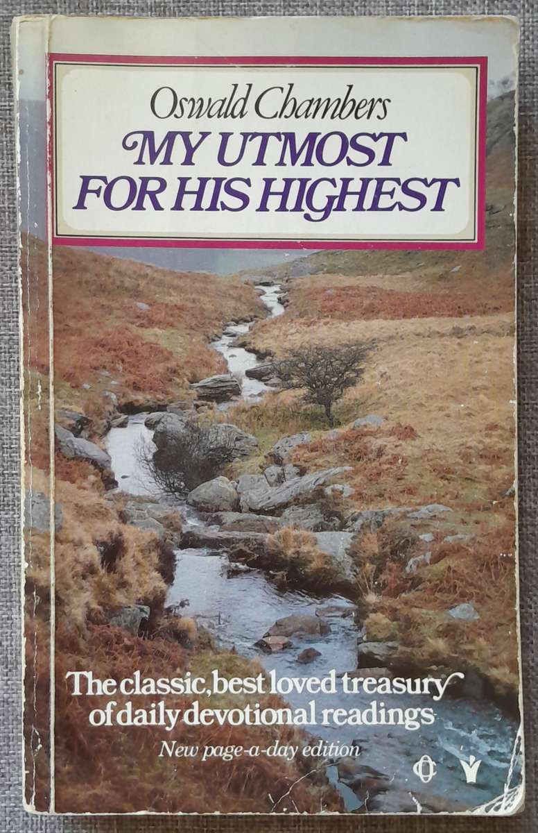 My Utmost for His highest - Oswald Chambers