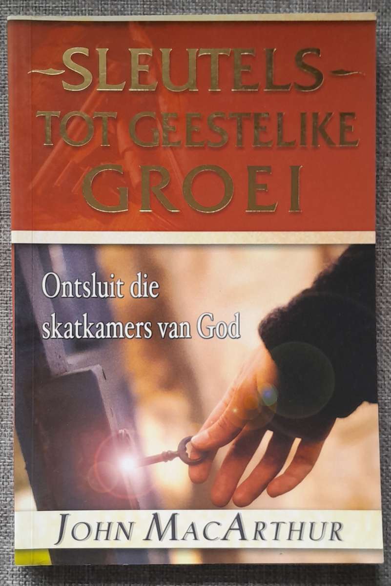 Sleutels tot geestlike groei - John MacArthur