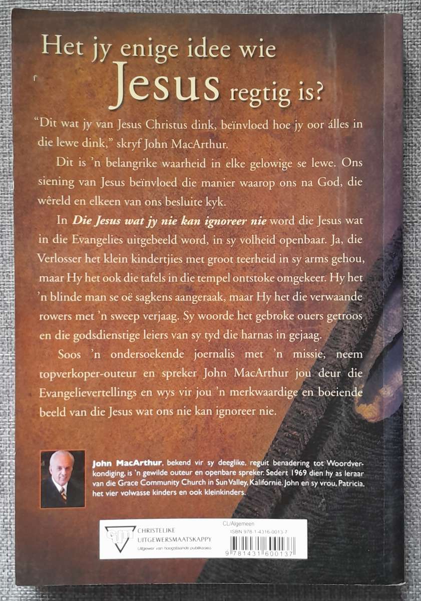 Die Jesus wat jy nie kan ignoreer nie - John MacArthur