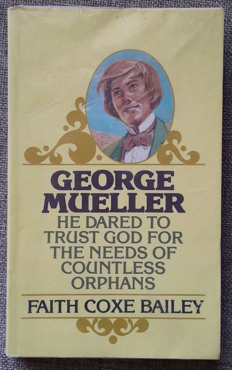 George Mueller - Faith Coxe Bailey