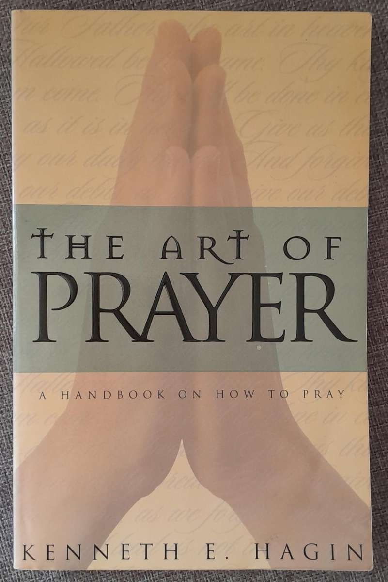 The Art of prayer - Kenneth Hagin