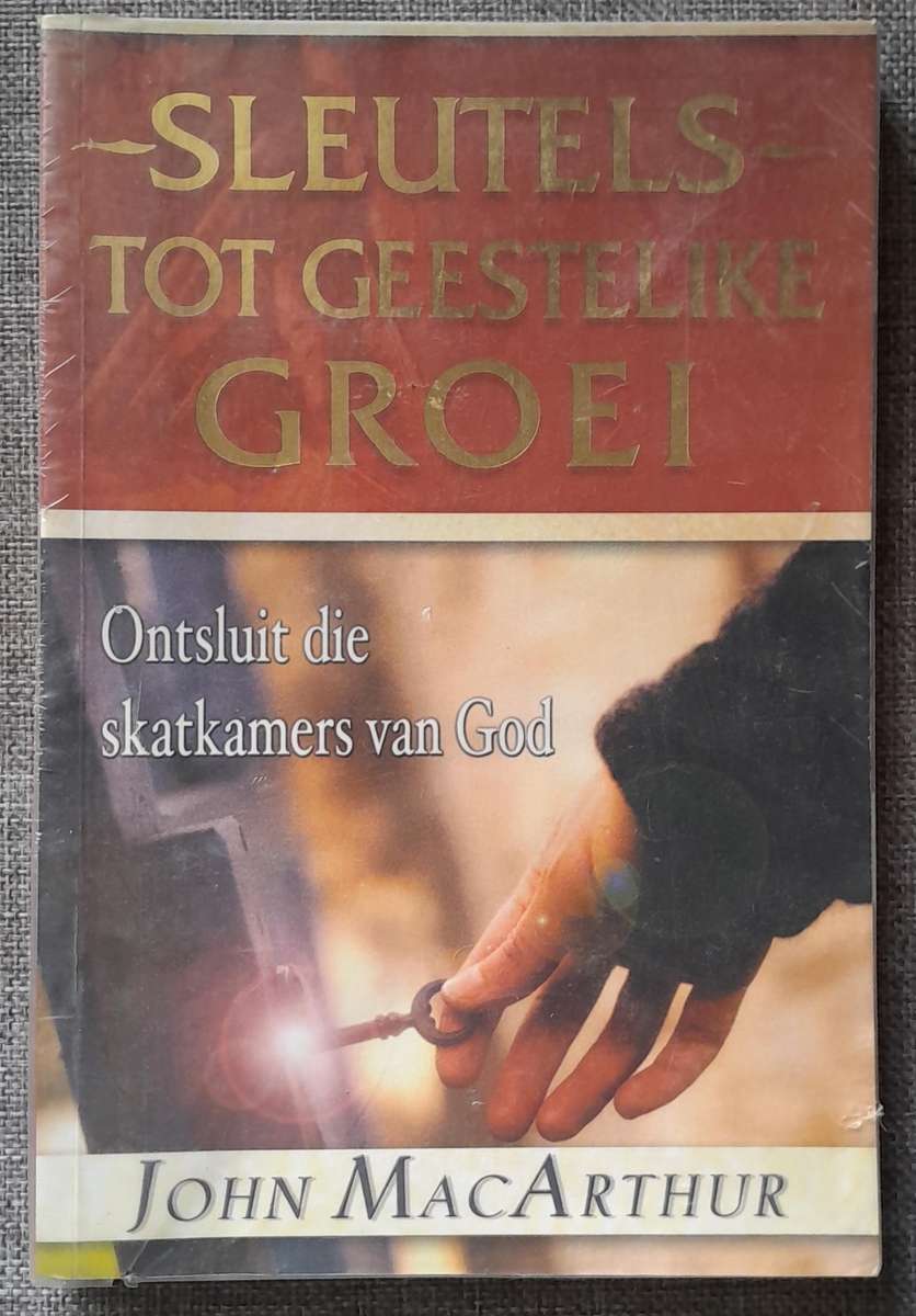 Sleutels tot geestlike groei - John MacArthur