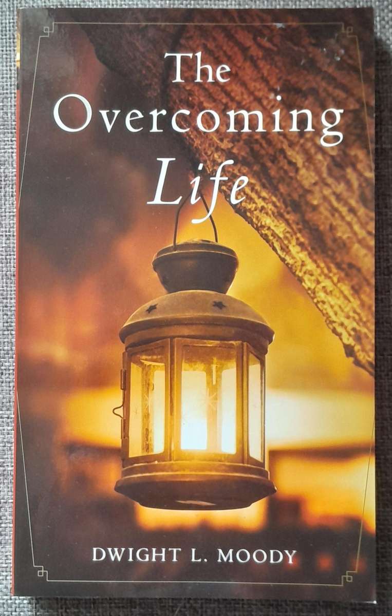 The Overcoming Life - D.L.Moody