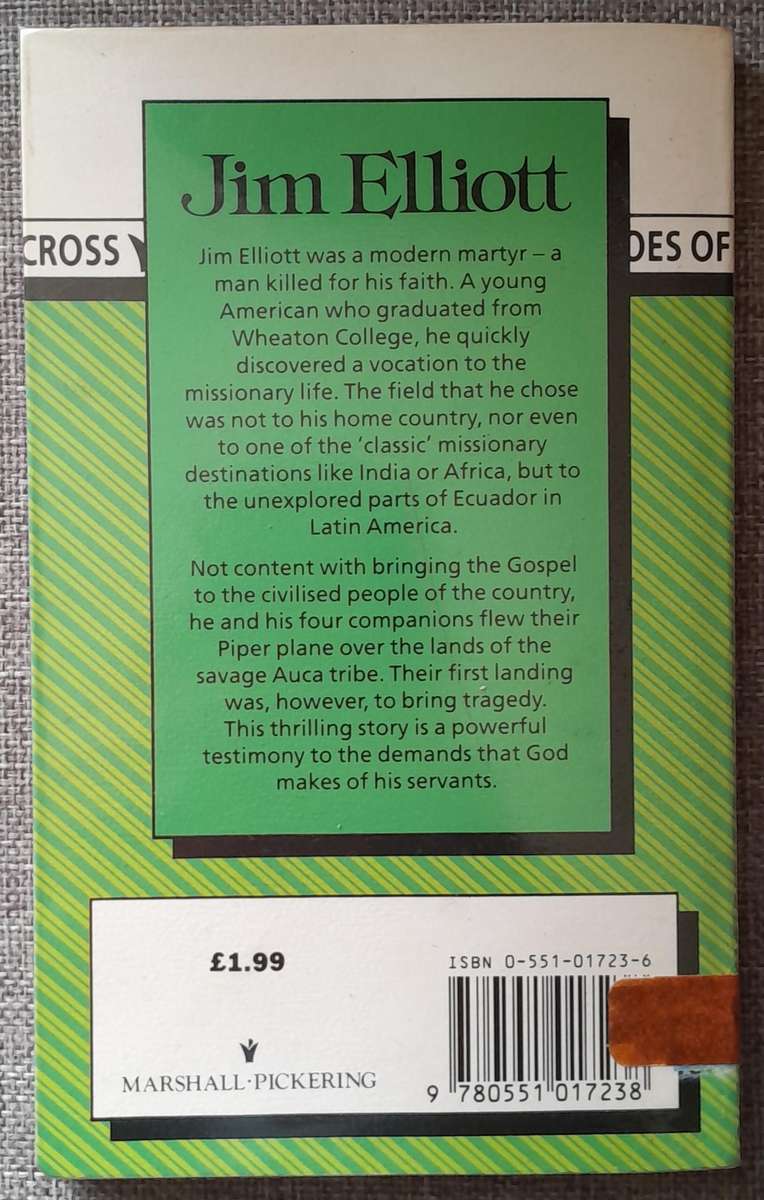 Jim Elliott - A Flight of Faith (Heroes of the Cross by Kathleen White)