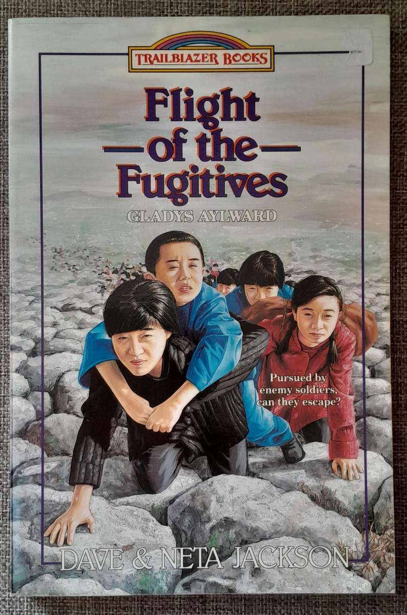 Flight of the Fugitives - Gladys Aylward (Trailblazer Books)
