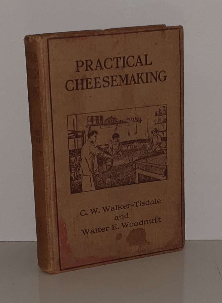 * 1917 * Practical Cheesemaking - A General Guide to the Manufacture of Cheese