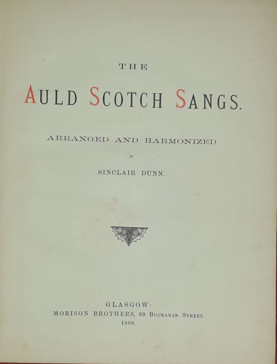 *1888* The Auld Scotch Sangs - Sinclair Dunn