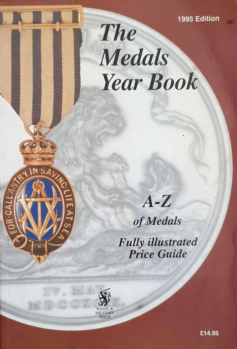 The Medals Year Book  A-Z of Medals, fully illustrated price guide (1995) Includes S.A.