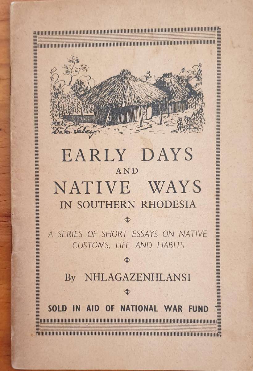 Early days and Native Ways in Southern Rhodesia - Nhlagazenhlansi