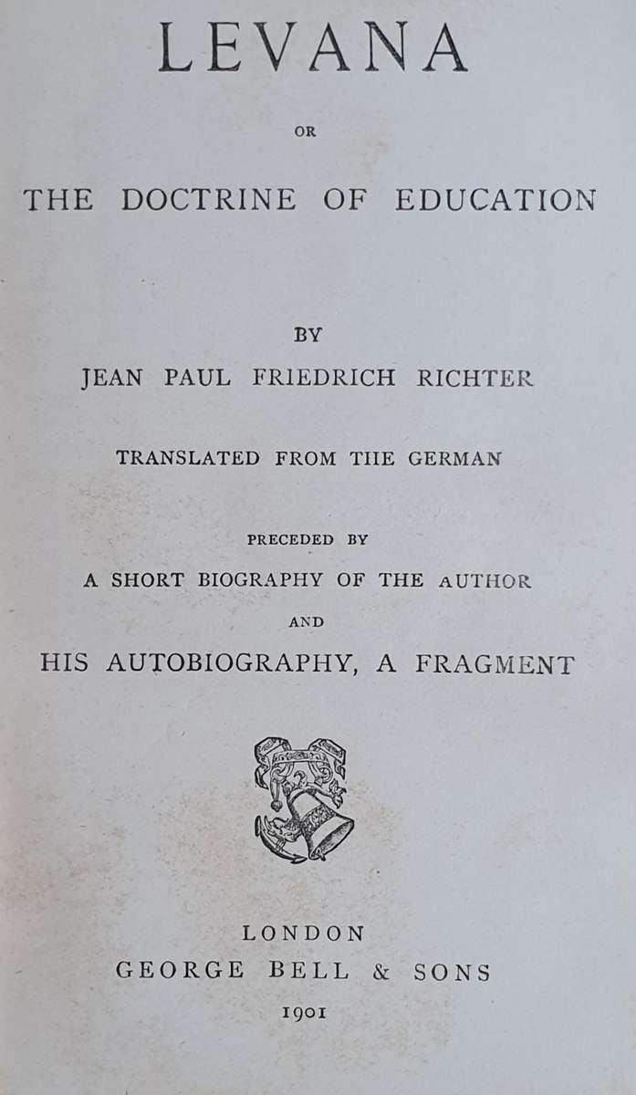 * 1901 * Richter's Levana or The Doctrine of Education