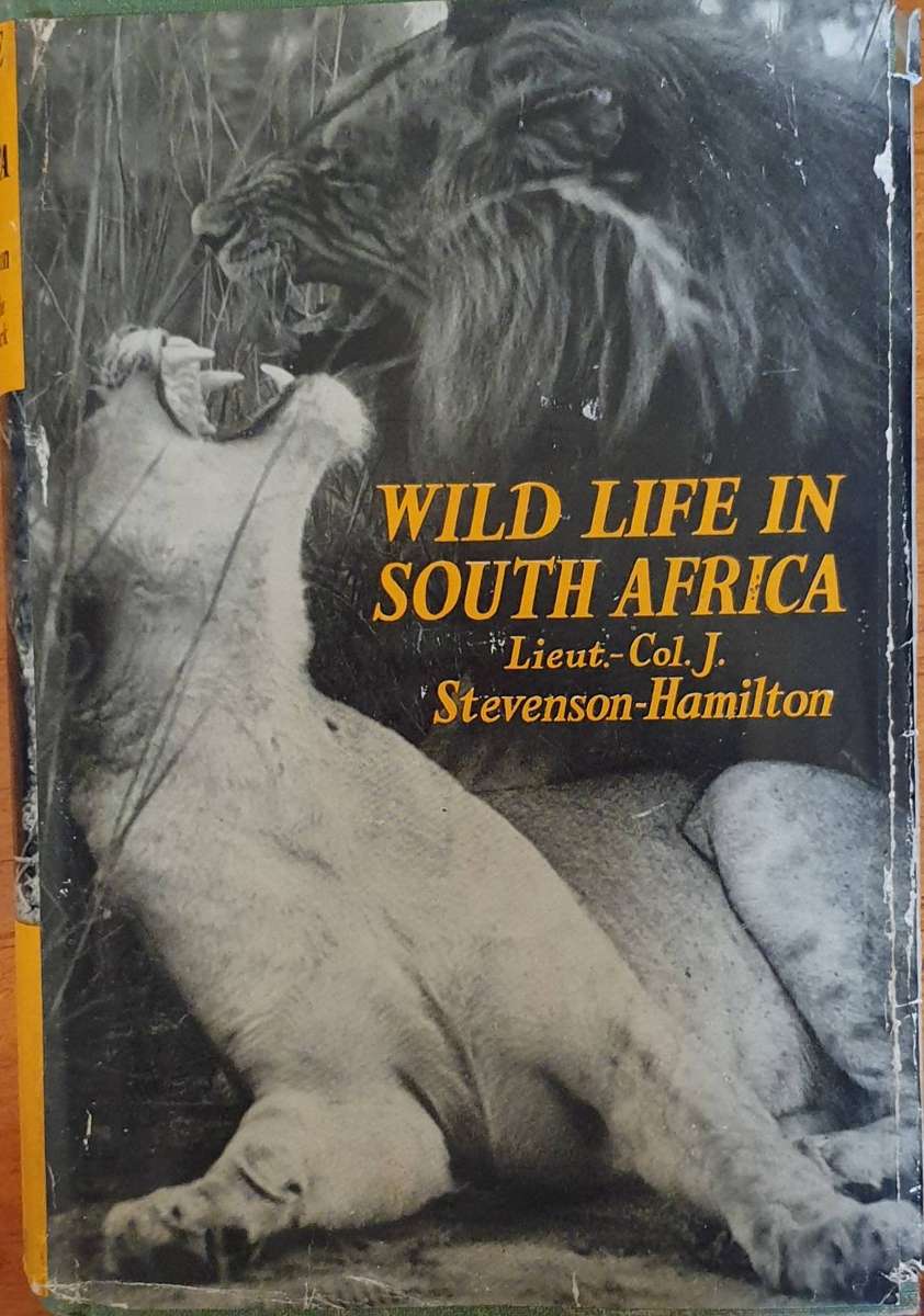 Wild Life in South Africa - Lieut. Col. J. Stevenson-Hamilton