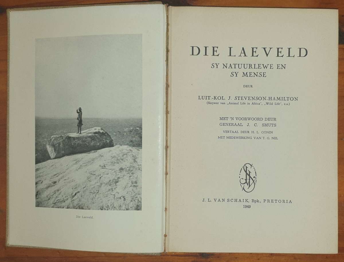 1ste Druk 1949 - Die Laeveld, sy Natuurlewe en sy Mense (Luit.Kol. J. Stevenson-Hamilton)