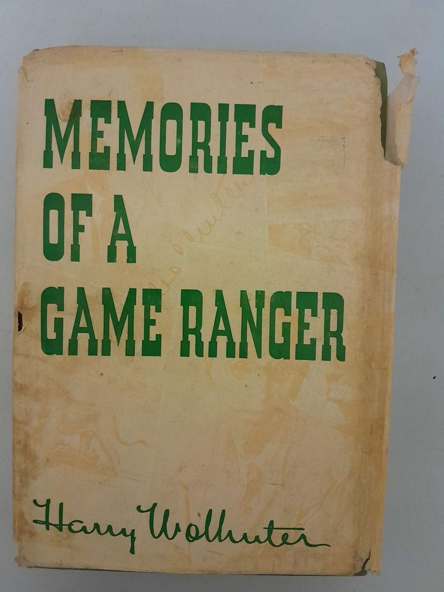 Memories of a Game Ranger - Harry Wolhuter.