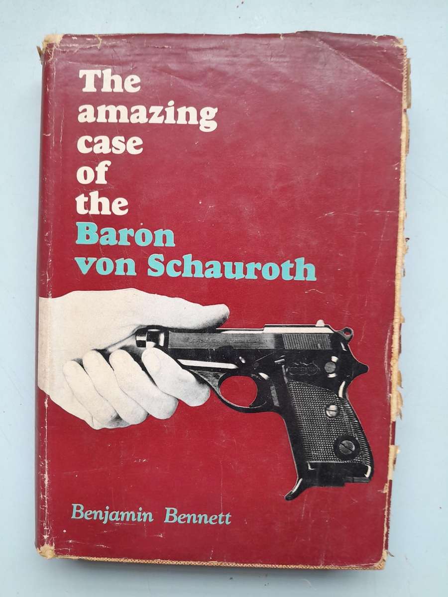 The Amazing Case of the Baron von Schauroth - Benjamin Bennett