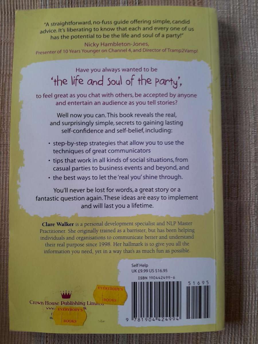 Be the Life & Soul of the Party - Socialising for Success - Clare Walker.