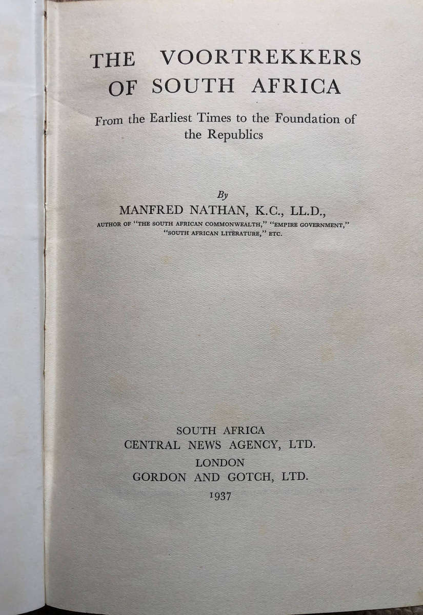 The Voortrekkers of South Africa by Manfred Nathan First Edition SIGNED by Uys Krige's Brother......