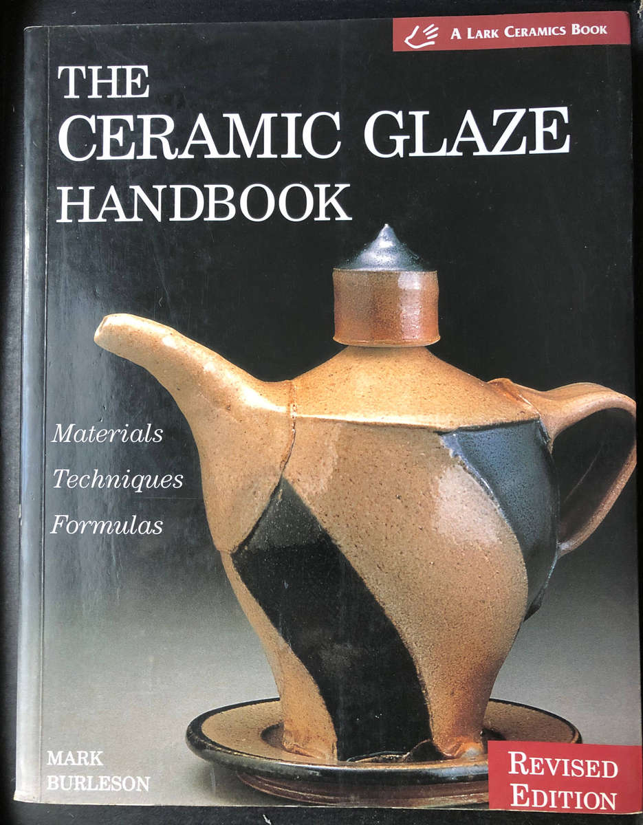 The Ceramic Glaze Handbook by Mark Burleson