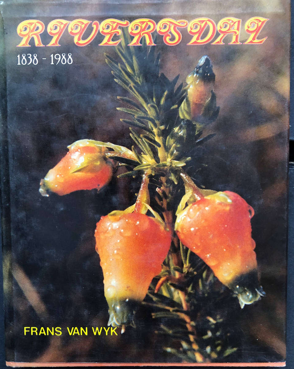Riversdal 1838-1988 deur Frans van Wyk Eerste Druk