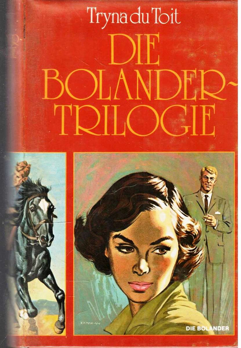 Die Bolandse Trilogie  --  Tryna du Toit