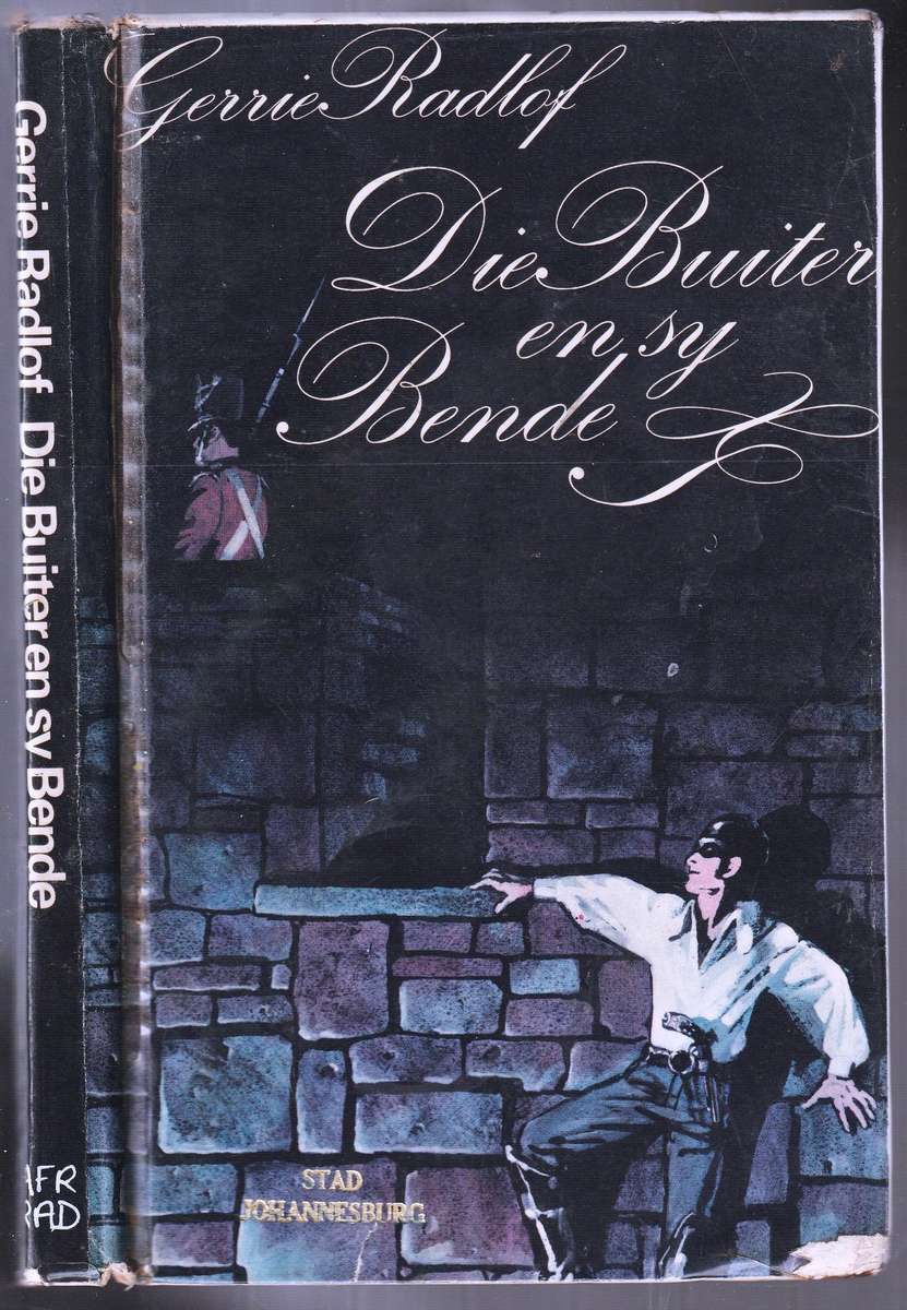 Die Buiter en Sy Bende   --  Gerrie Radlof