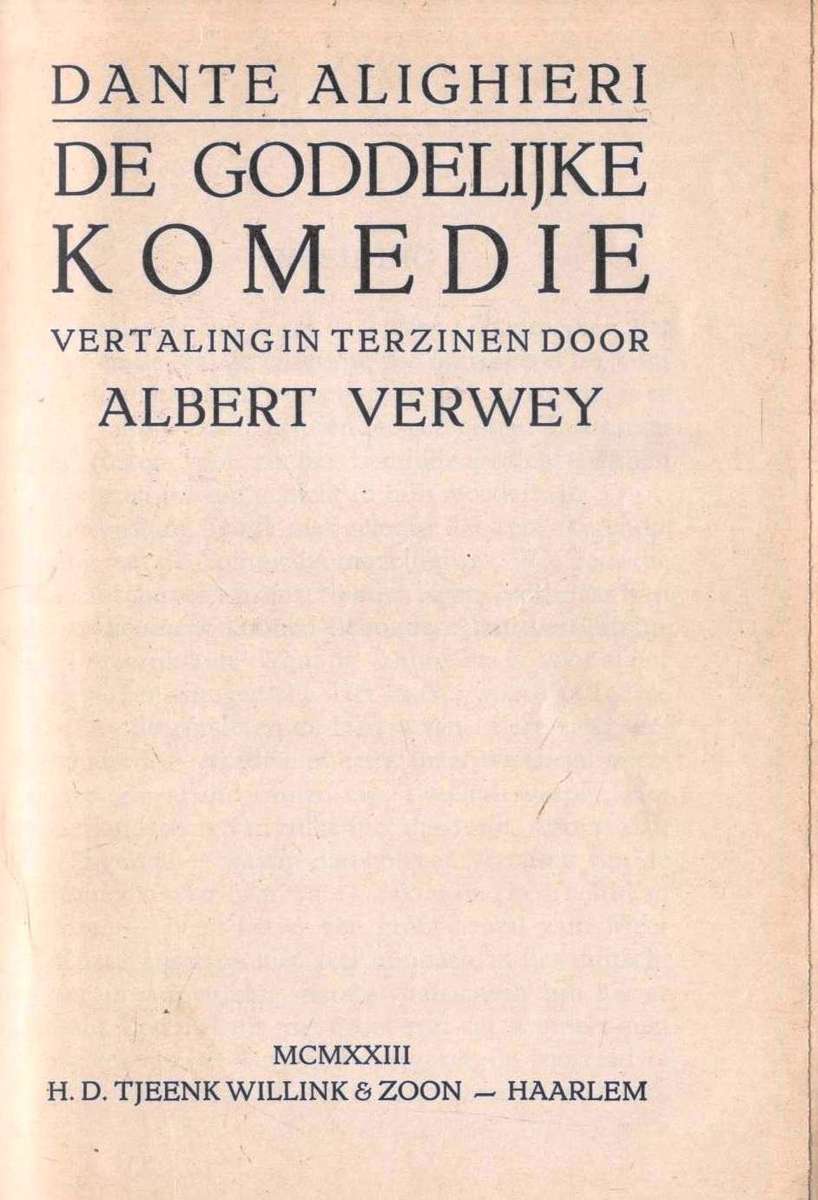 Goddelijke Komedie  --  Dante Alighieri  --  Vertaling in Terzinen Door Albert Verwey  -  1923